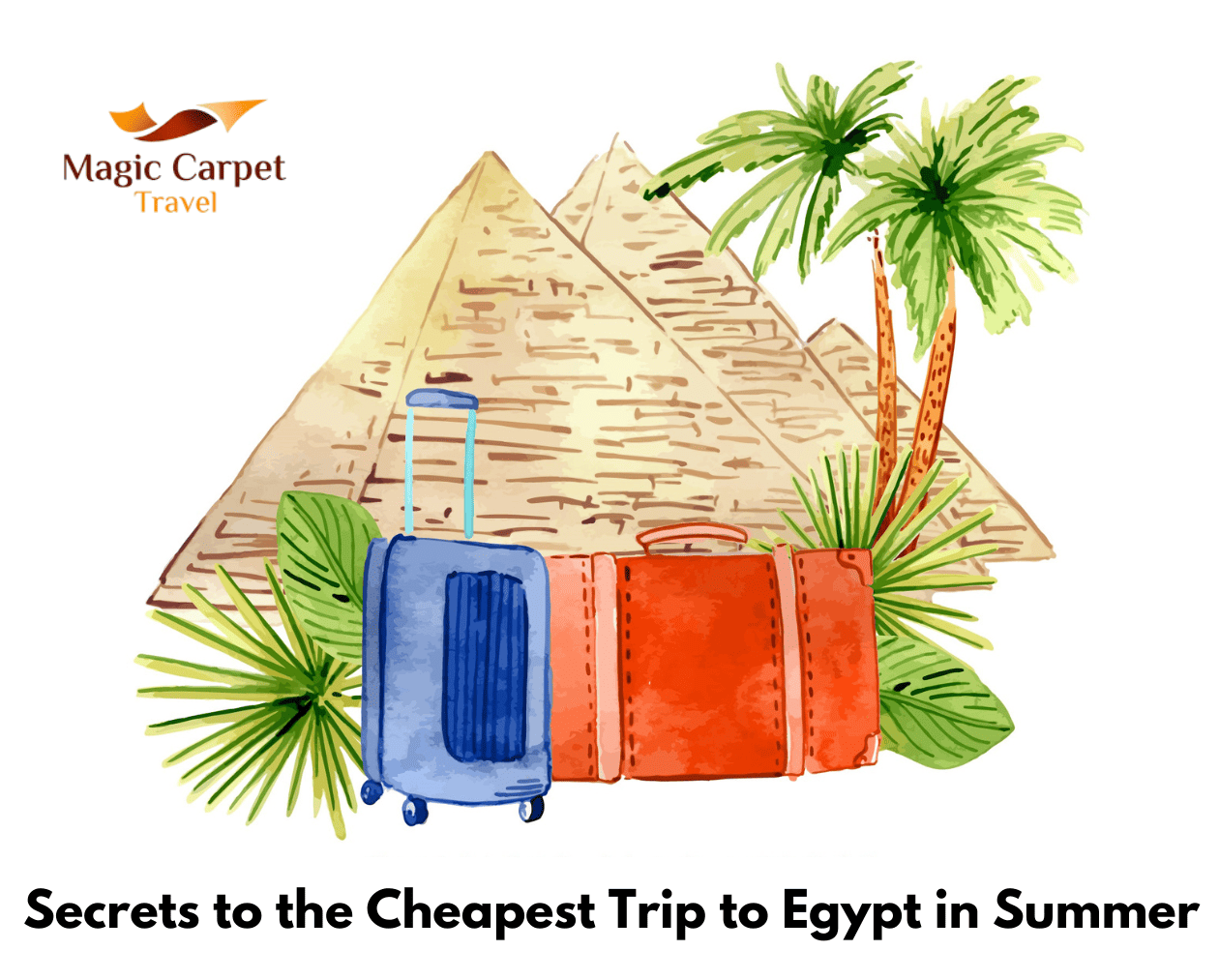 get the cheapest trip to Egypt during summer time