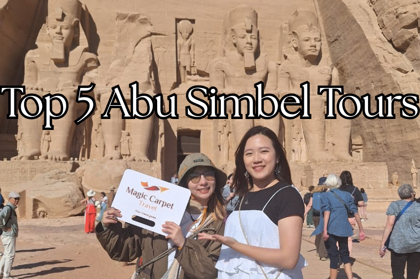 Top 5 Abu Simbel Tours with Magic Carpet travelers
