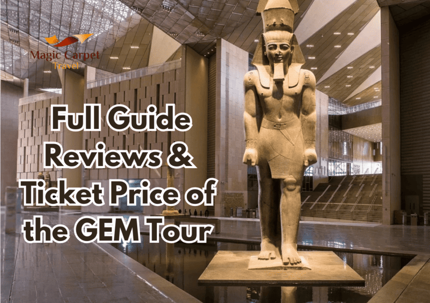 grand egyptian museum tour ticket price and reviews